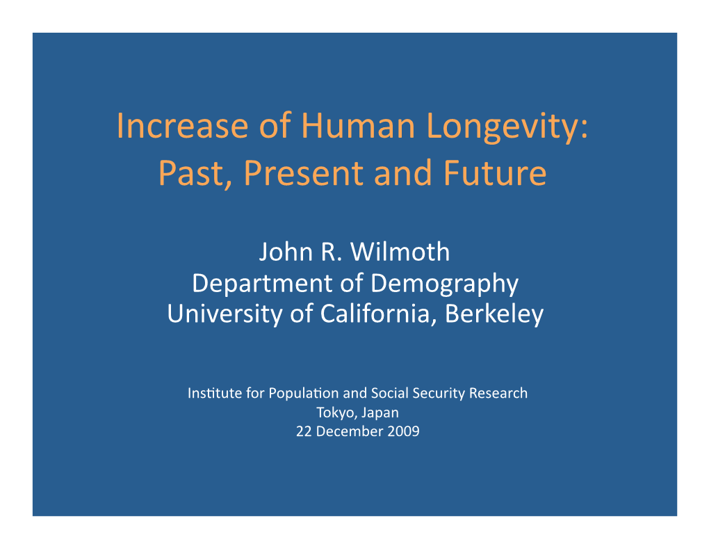 Increase of Human Longevity: Past, Present and Future