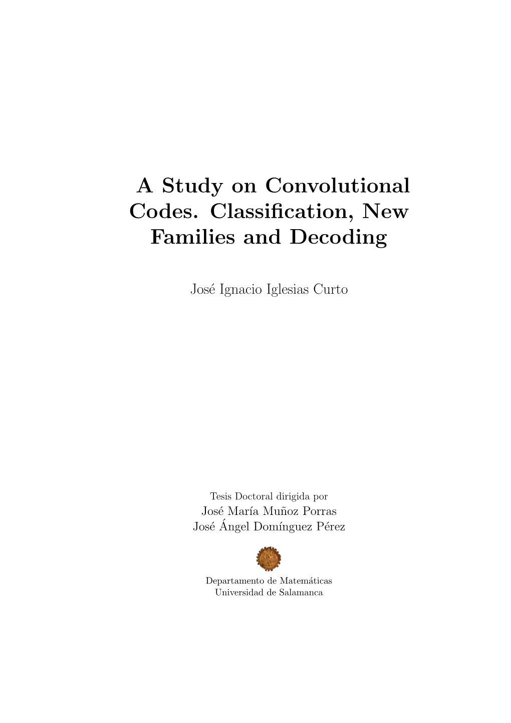A Study on Convolutional Codes. Classification, New Families And