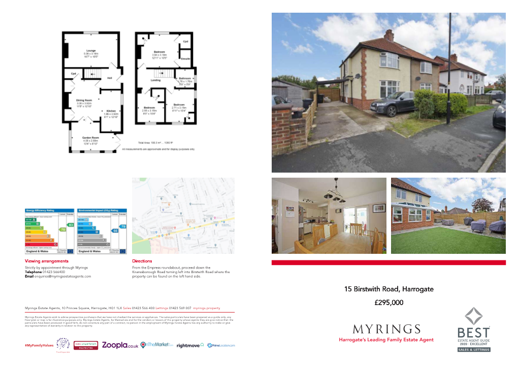 15 Birstwith Road, Harrogate £295,000 Myrings Estate Agents, 10 Princes Square, Harrogate, HG1 1LX Sales 01423 566 400 Lettings 01423 569 007 Myrings.Property