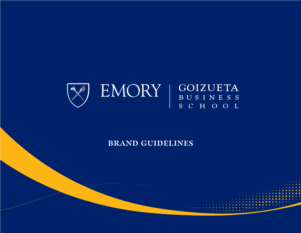 Brand Guidelines Goizueta Business School Brand Guide