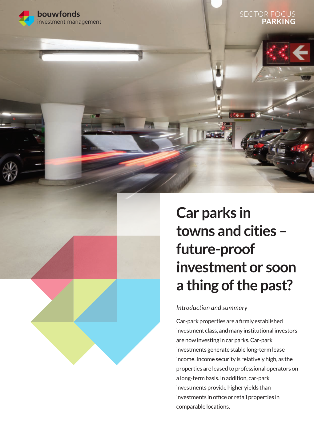 Car Parks in Towns and Cities – Future-Proof Investment Or Soon a Thing of the Past?