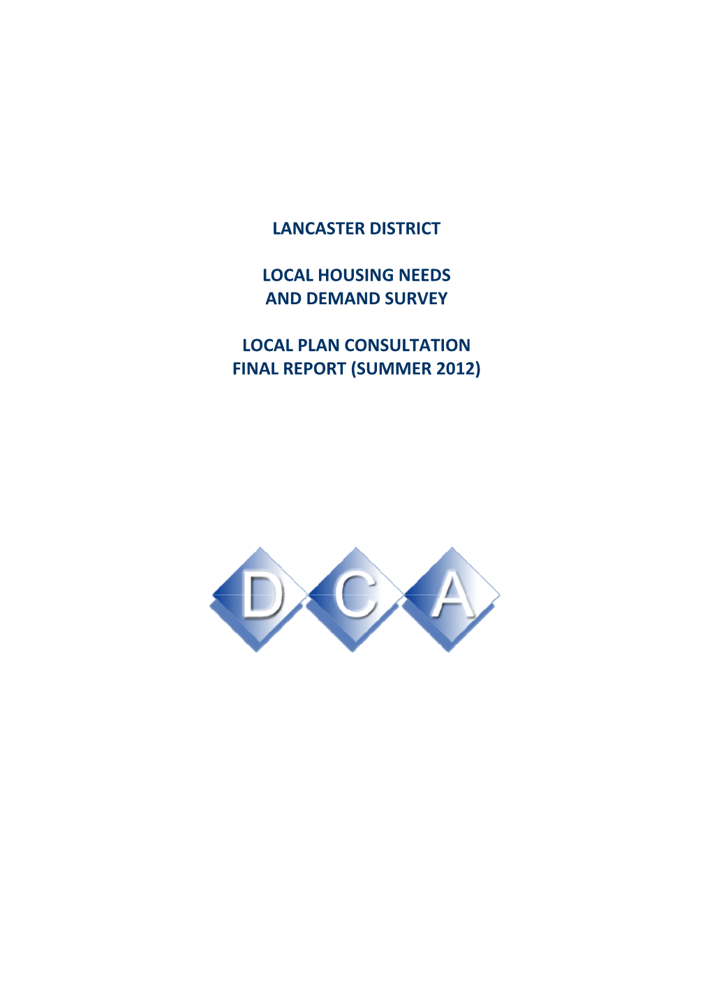 Lancaster District Local Housing Needs and Demand Survey ‐ 2011