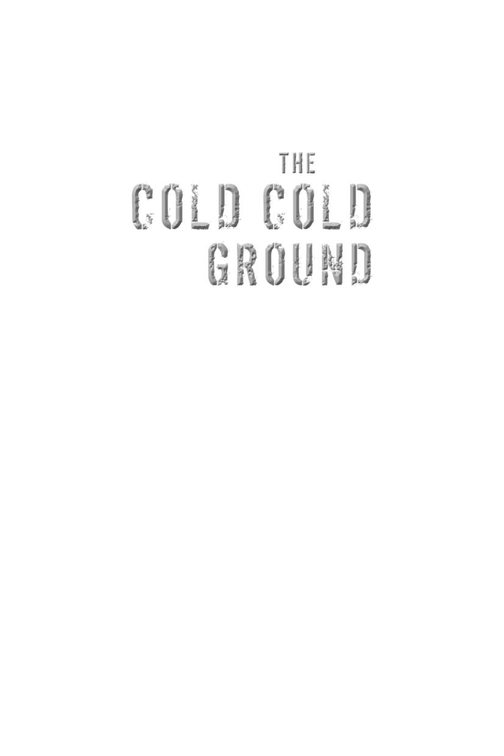 The Cold Cold Ground