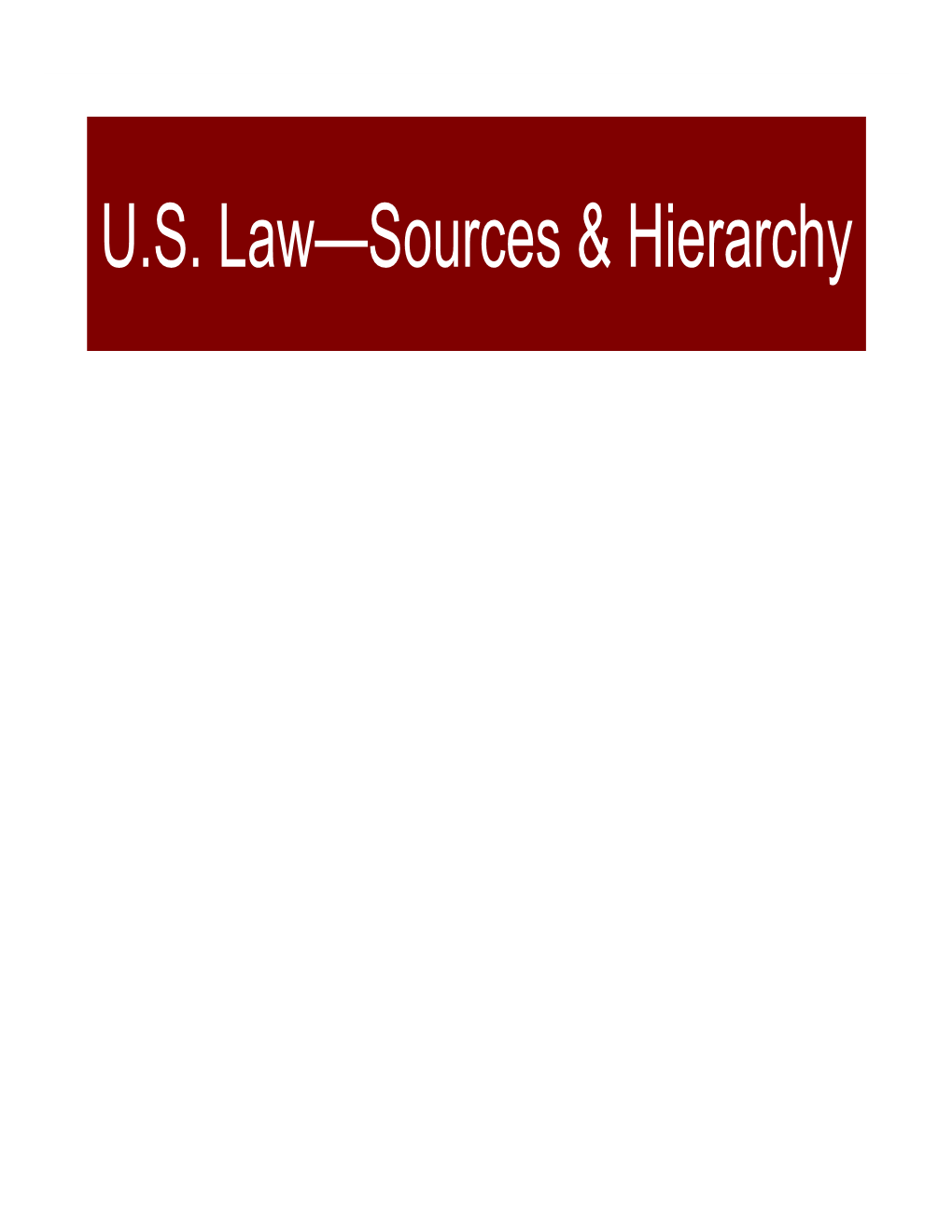 Sources and Hierarchy of U.S