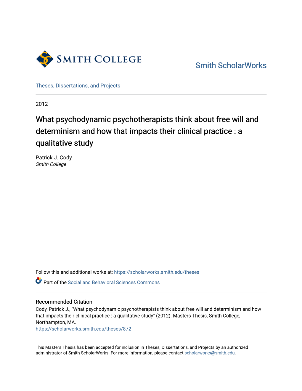 What Psychodynamic Psychotherapists Think About Free Will and Determinism and How That Impacts Their Clinical Practice : a Qualitative Study