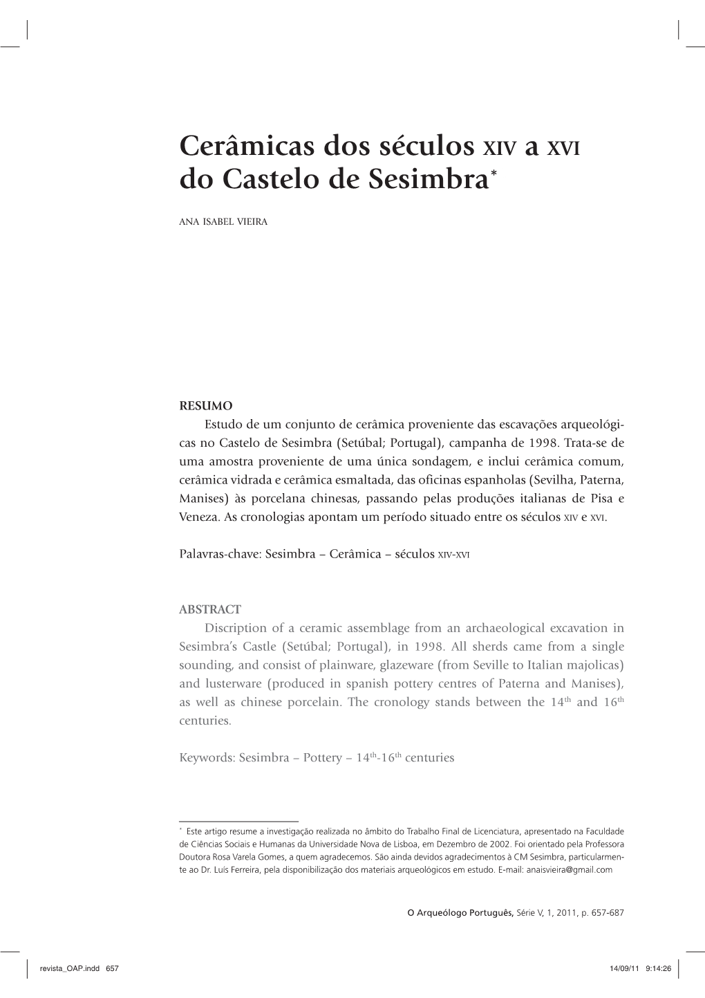 Cerâmicas Dos Séculos XIV a XVI Do Castelo De Sesimbra*1