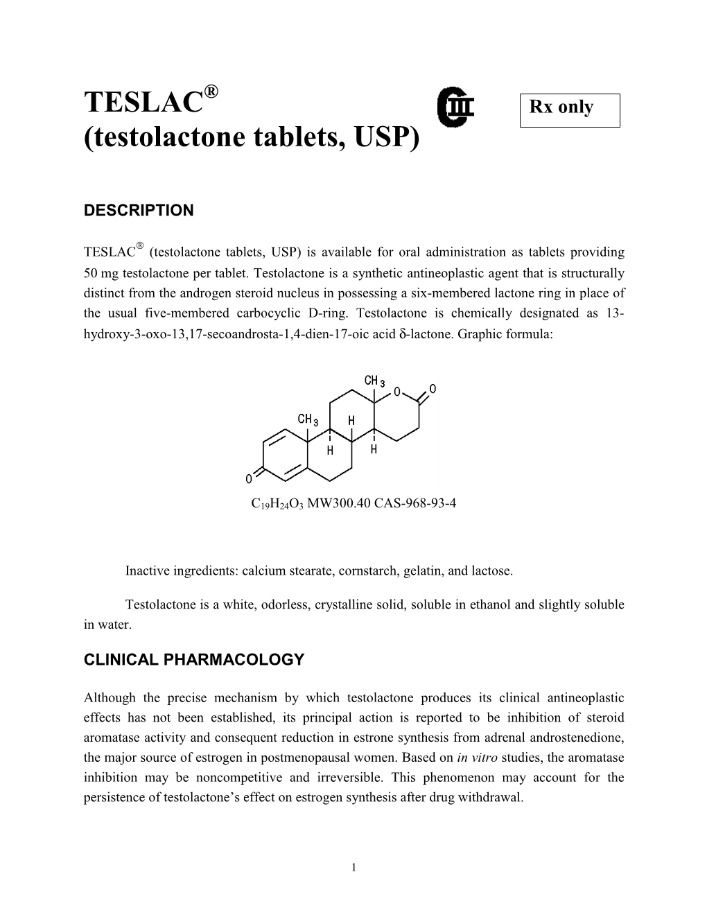 TESLAC (Testolactone Tablets, USP) Is Available for Oral Administration As Tablets Providing 50 Mg Testolactone Per Tablet