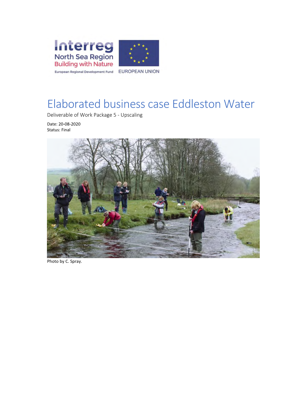 Elaborated Business Case Eddleston Water Deliverable of Work Package 5 - Upscaling Date: 20-08-2020 Status: Final