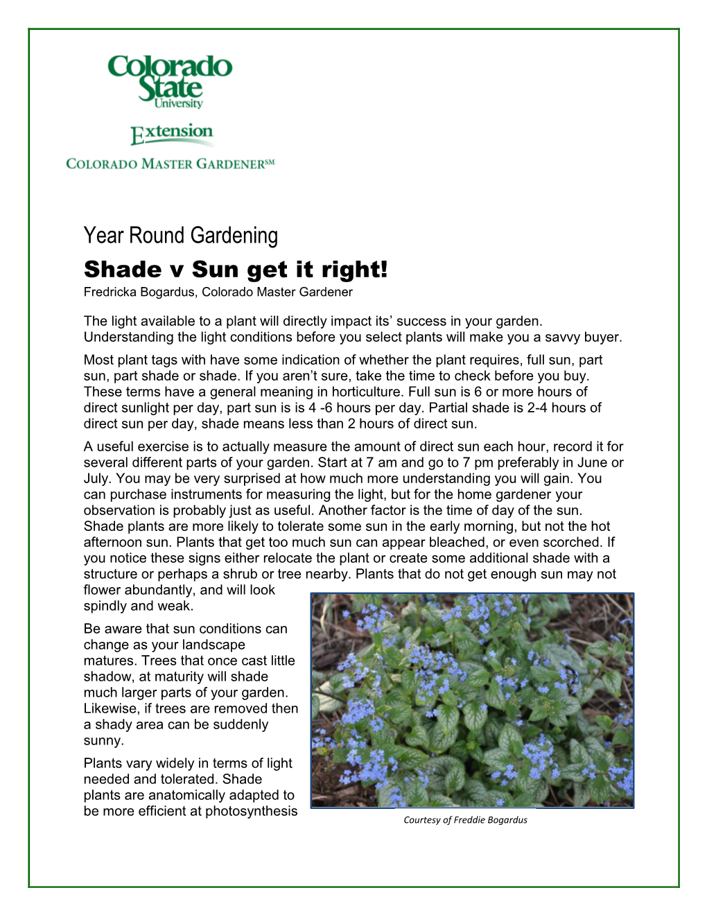 Year Round Gardening Shade V Sun Get It Right! Fredricka Bogardus, Colorado Master Gardener