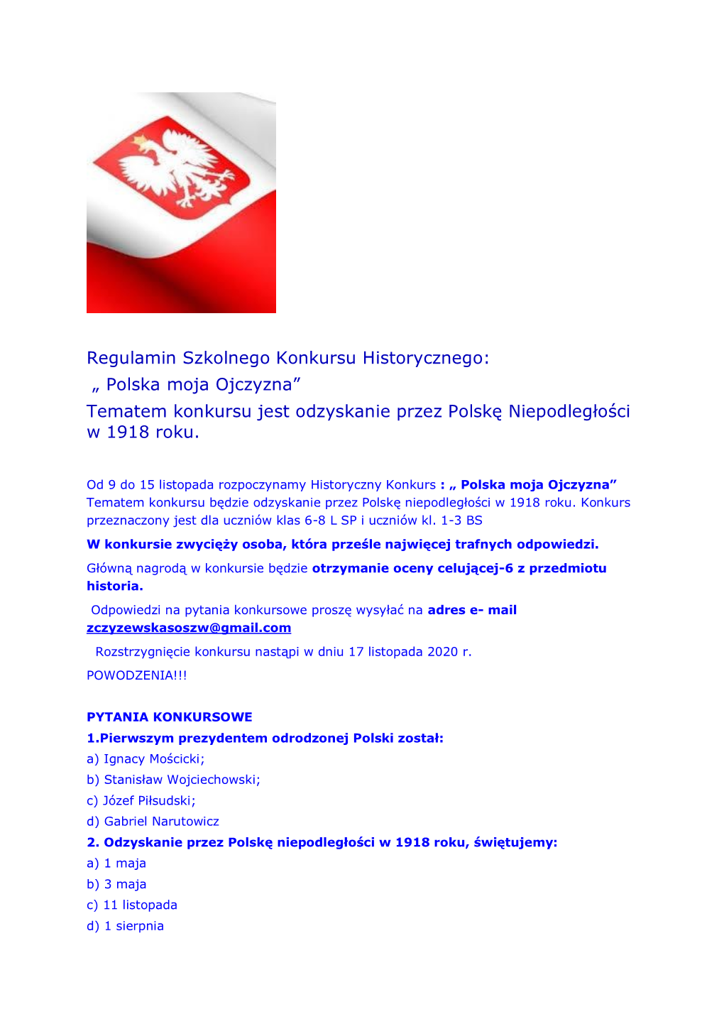 Regulamin Szkolnego Konkursu Historycznego: „ Polska Moja Ojczyzna” Tematem Konkursu Jest Odzyskanie Przez Polskę Niepodległości W 1918 Roku