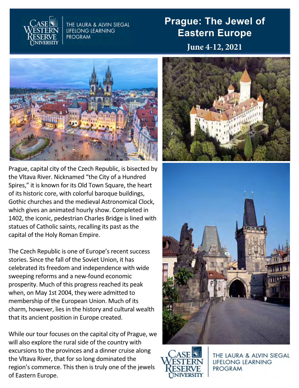 Prague: the Jewel of Eastern Europe 28° 32° June 4-12, 2021 80° 79° 78° 77°