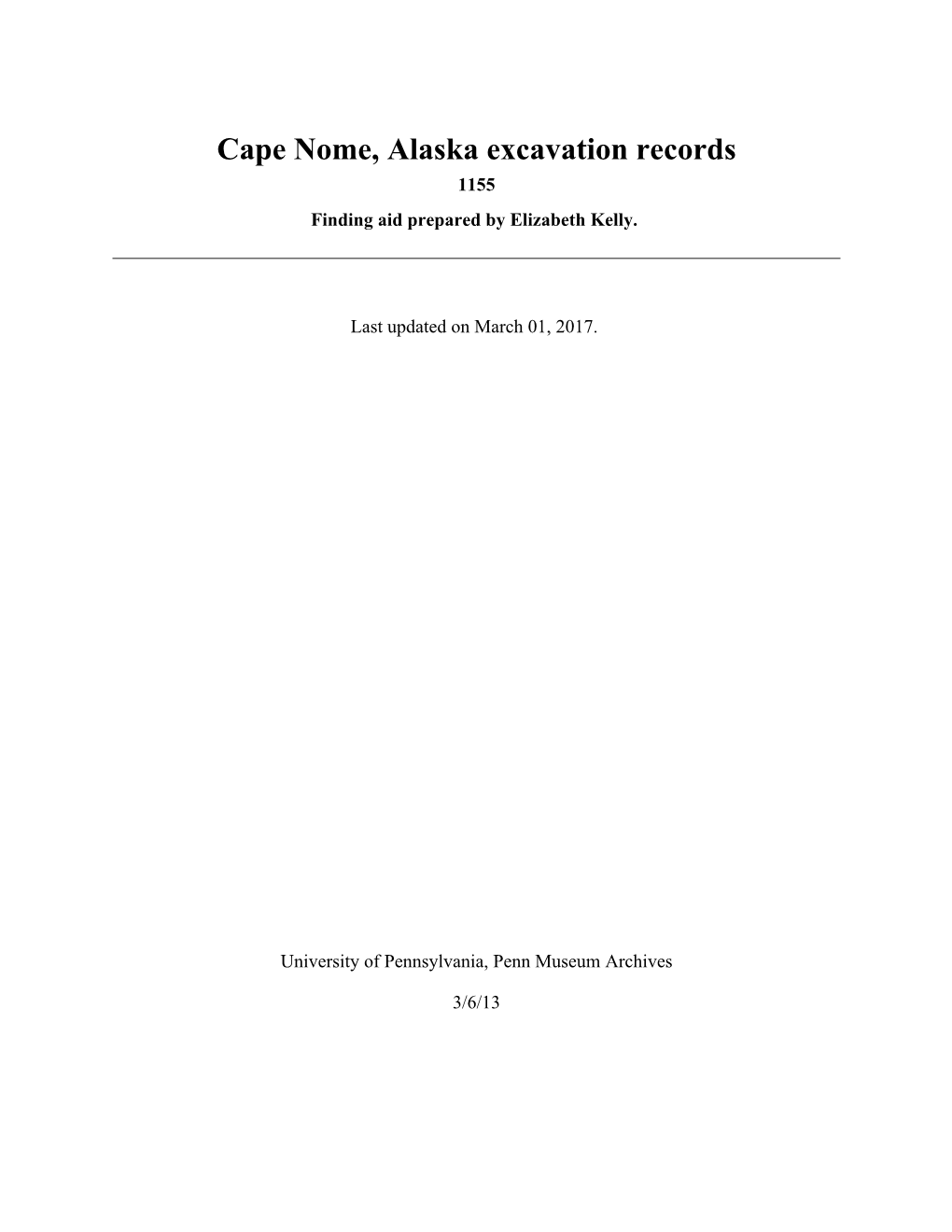 Cape Nome, Alaska Excavation Records 1155 Finding Aid Prepared by Elizabeth Kelly