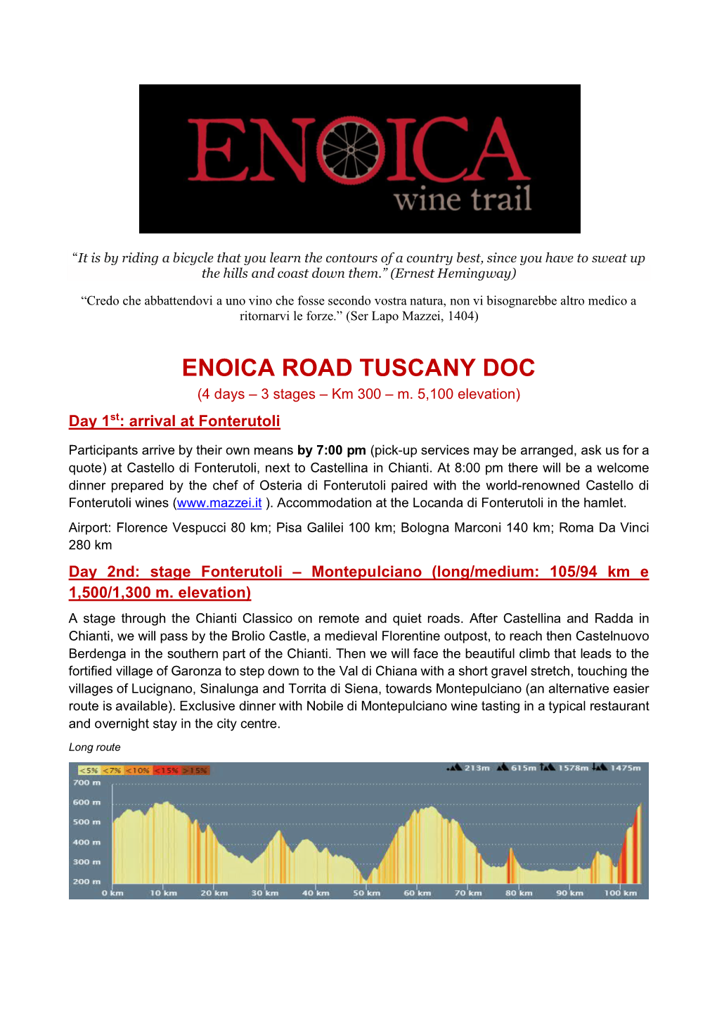 ENOICA ROAD TUSCANY DOC (4 Days – 3 Stages – Km 300 – M