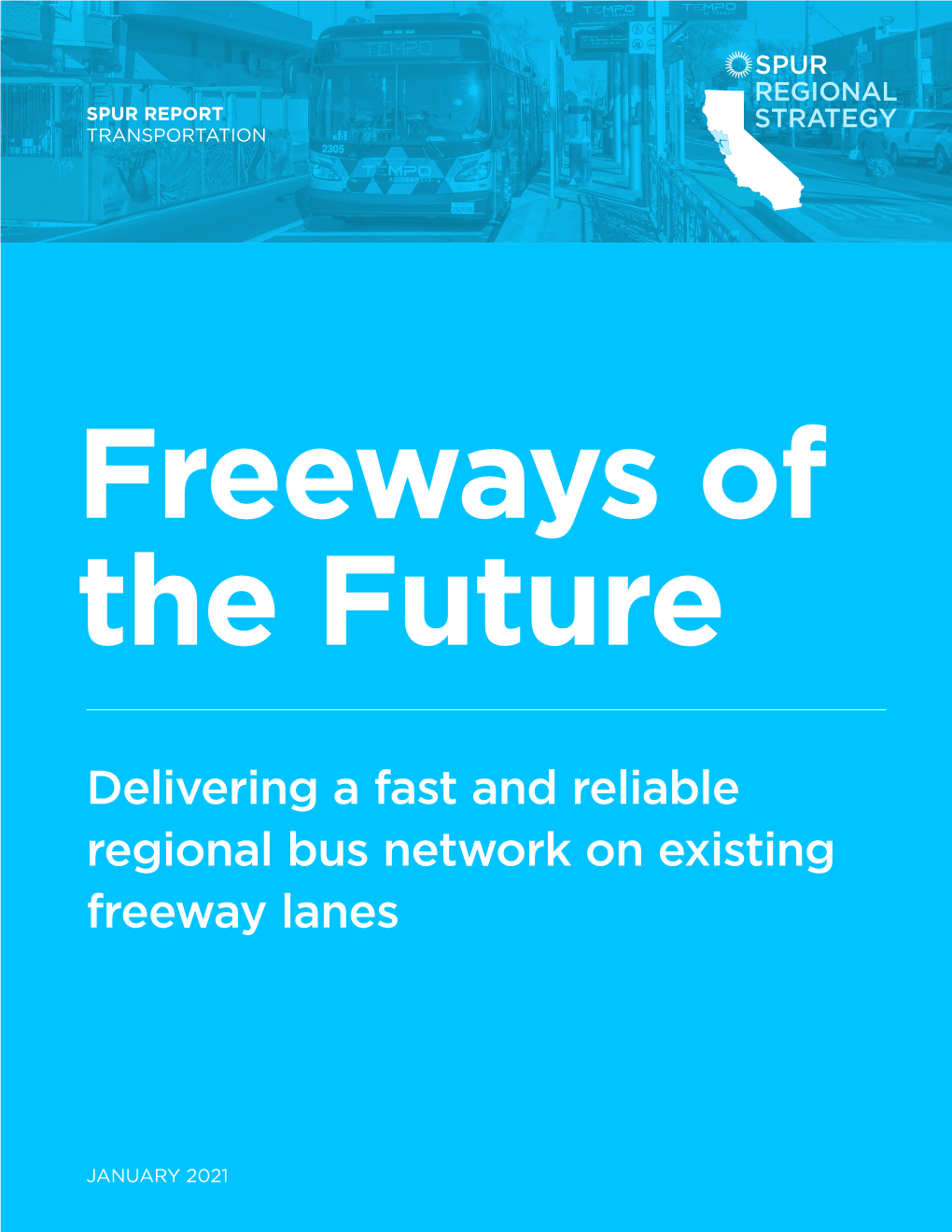 Delivering a Fast and Reliable Regional Bus Network on Existing Freeway Lanes