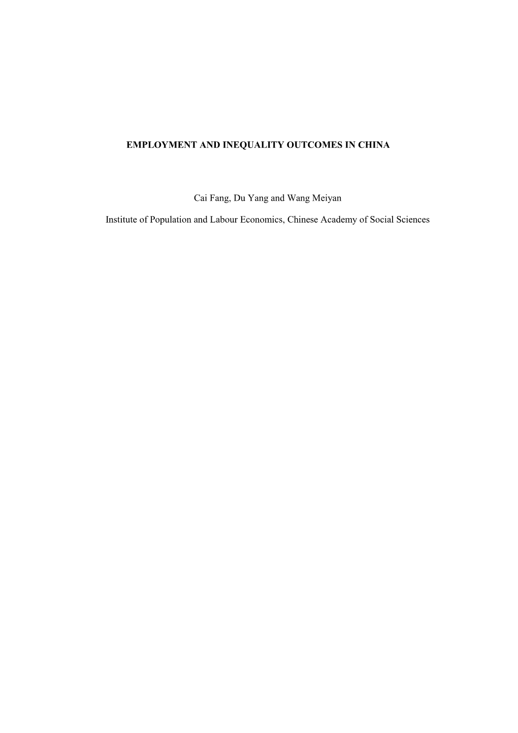 EMPLOYMENT and INEQUALITY OUTCOMES in CHINA Cai Fang
