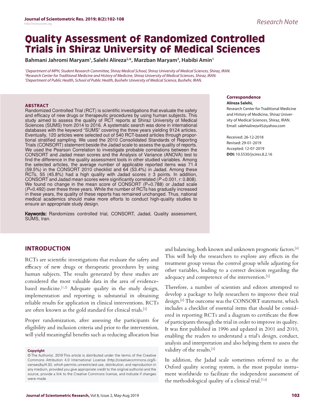 Quality Assessment of Randomized Controlled Trials in Shiraz University of Medical Sciences Bahmani Jahromi Maryam1, Salehi Alireza2,*, Marzban Maryam3, Habibi Amin1