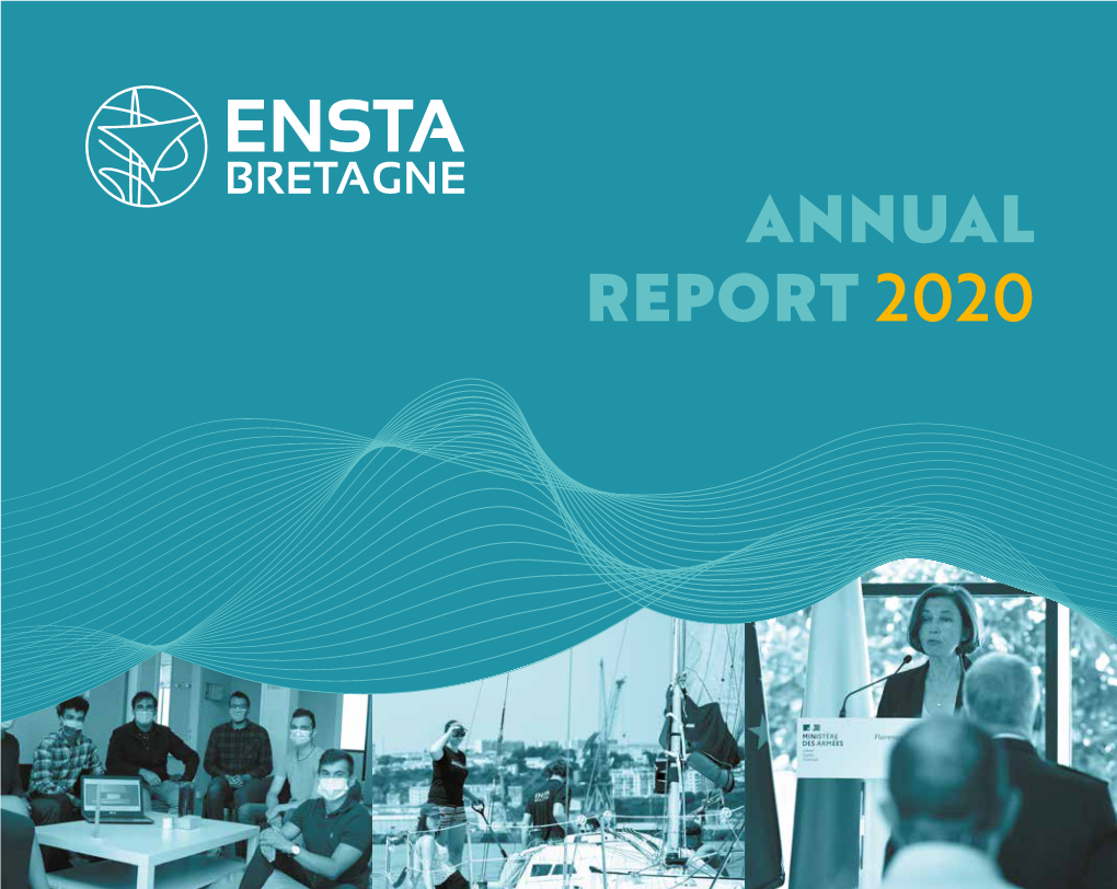 ANNUAL REPORT 2020 ENSTA BRETAGNE ANNUAL REPORT 2020 REPORT ANNUAL BRETAGNE ENSTA P