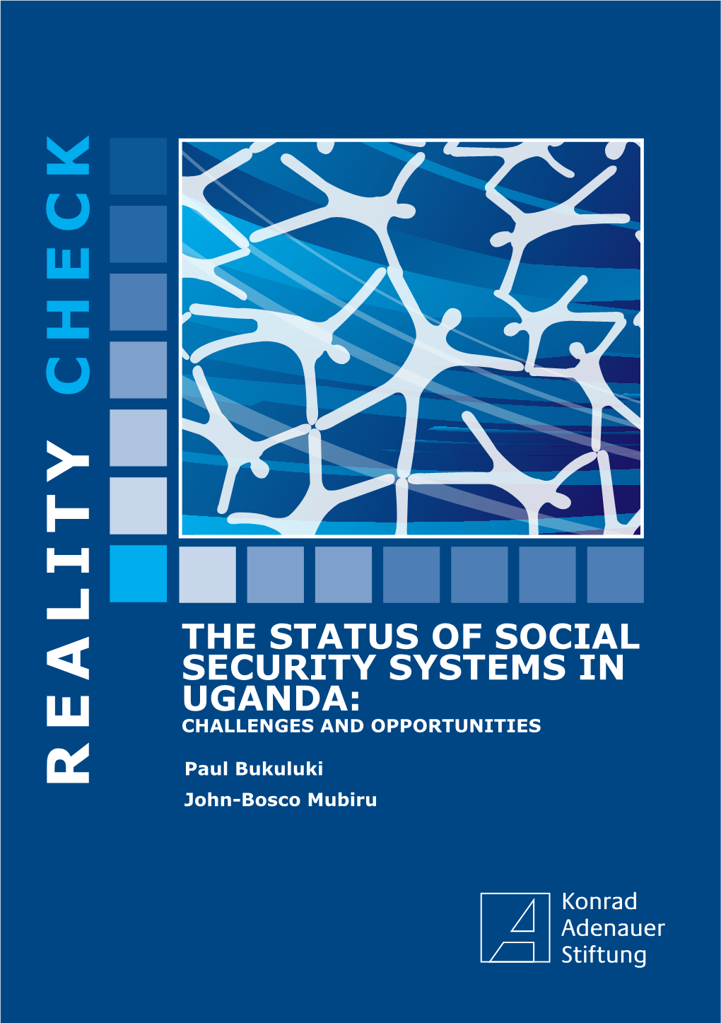The Status of Social Security Systems in Uganda: Challenges and Opportunities