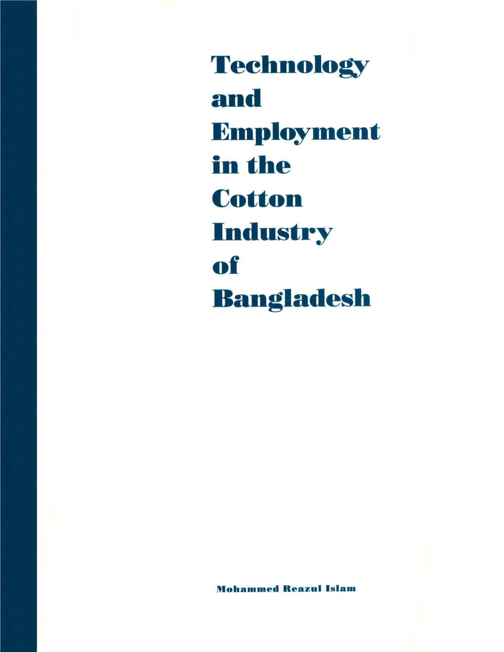 Technology and Employment in the Cotton Industry of Bangladesh December 1992