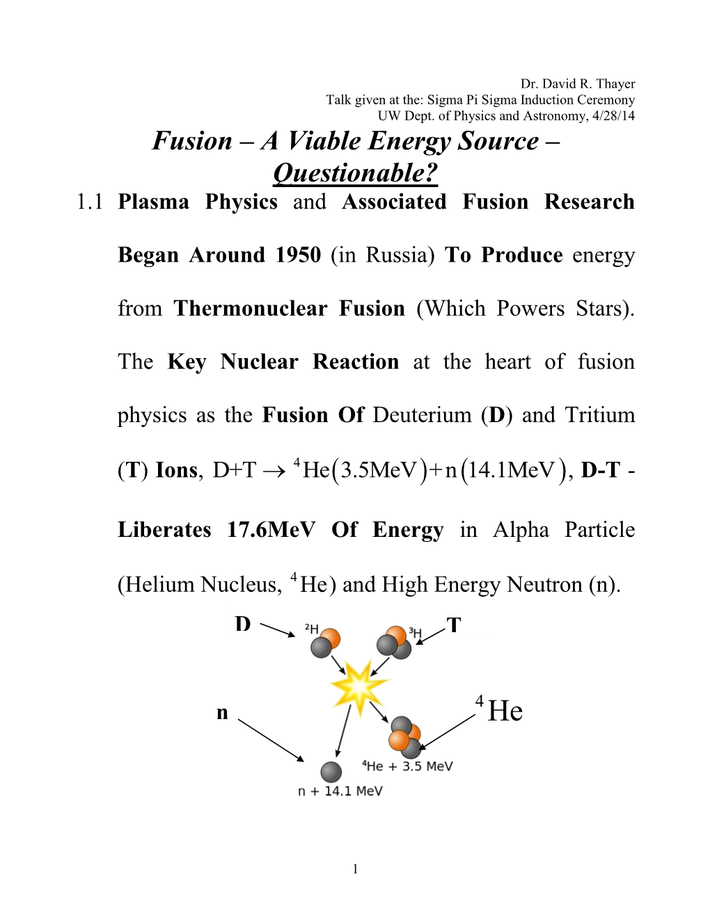 Fusion – a Viable Energy Source – Questionable? 1.1 Plasma Physics and Associated Fusion Research