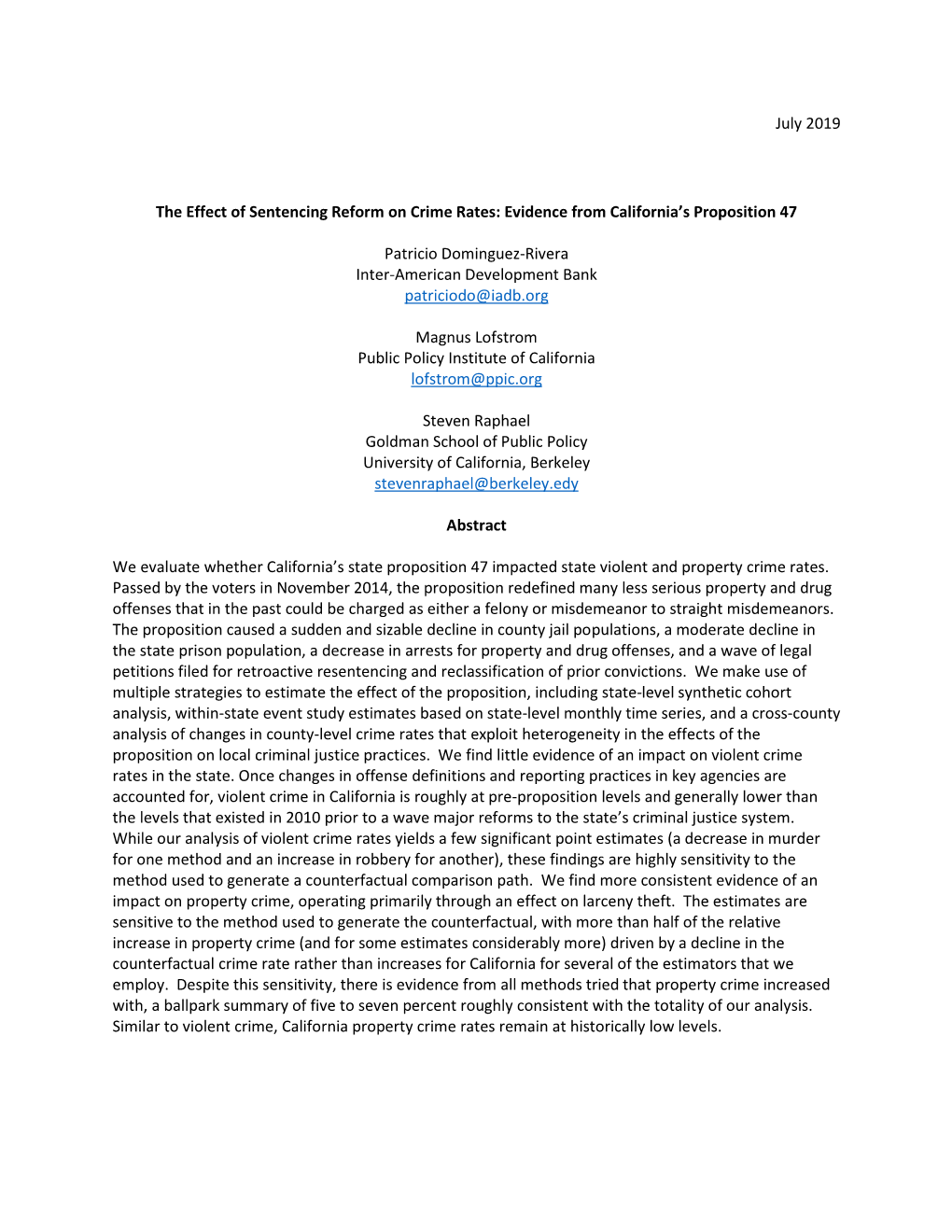 July 2019 the Effect of Sentencing Reform on Crime Rates: Evidence from California's Proposition 47 Patricio Dominguez-Rivera