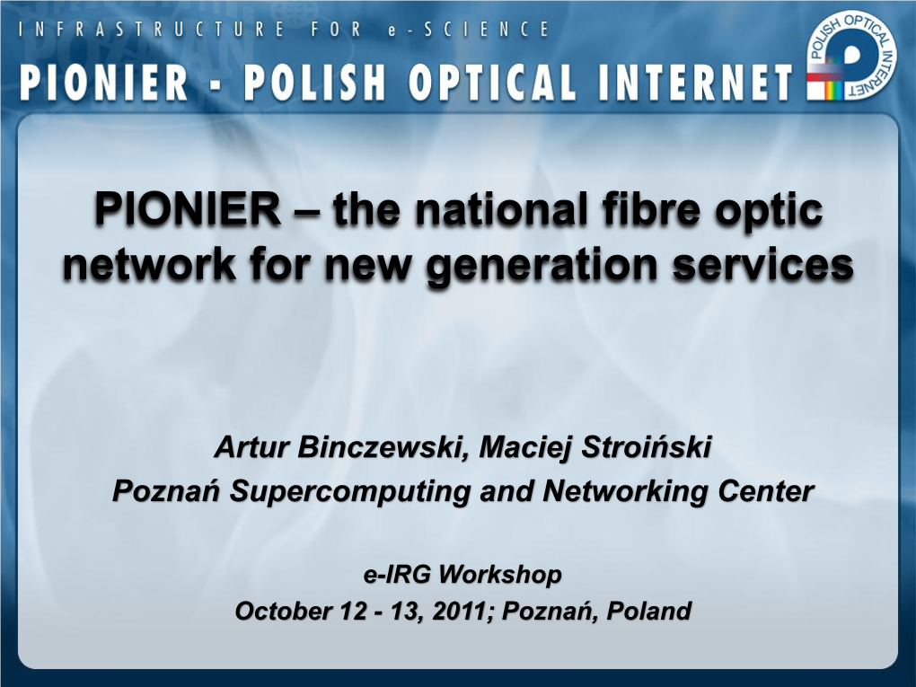 PIONIER – the National Fibre Optic Network for New Generation Services