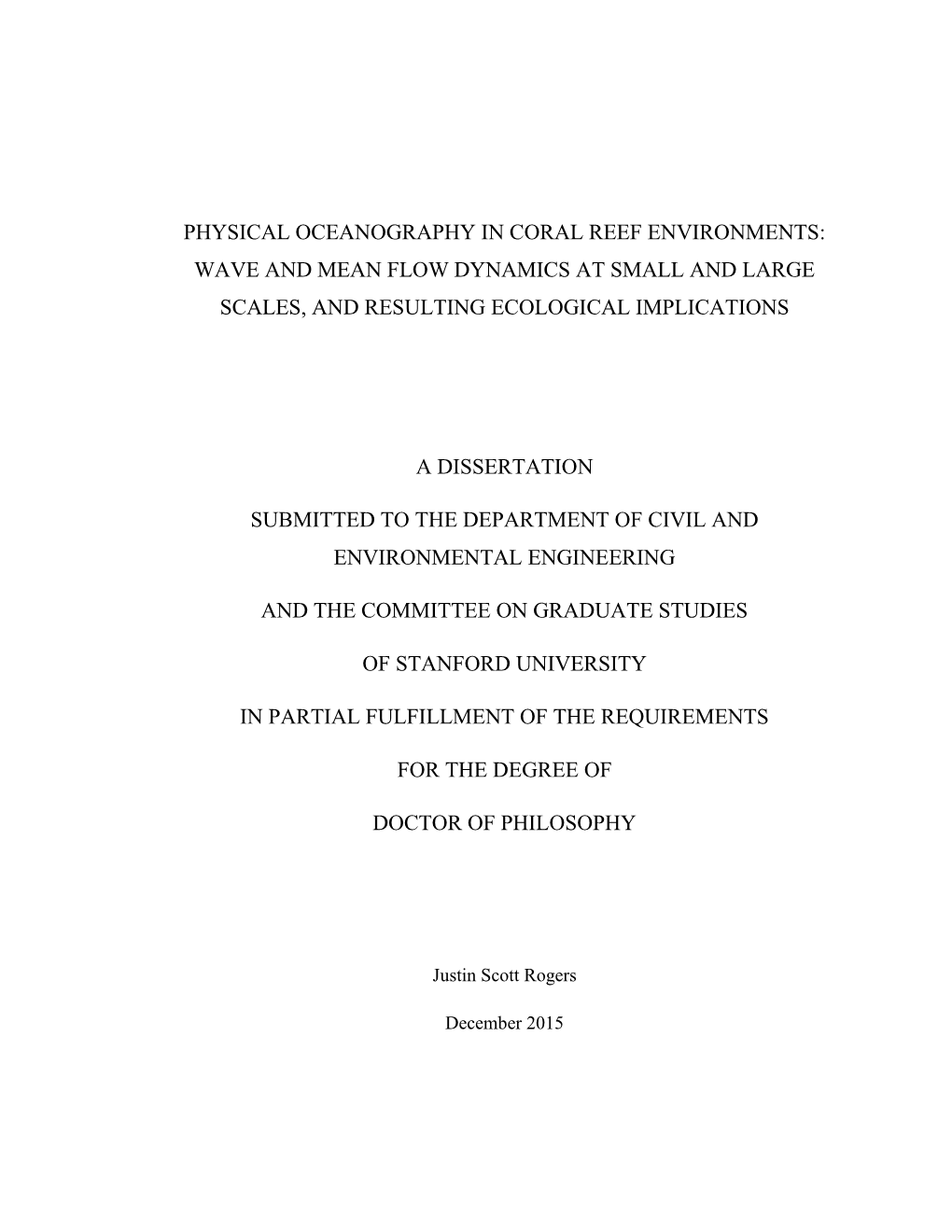 Physical Oceanography in Coral Reef Environments: Wave and Mean Flow Dynamics at Small and Large Scales, and Resulting Ecological Implications