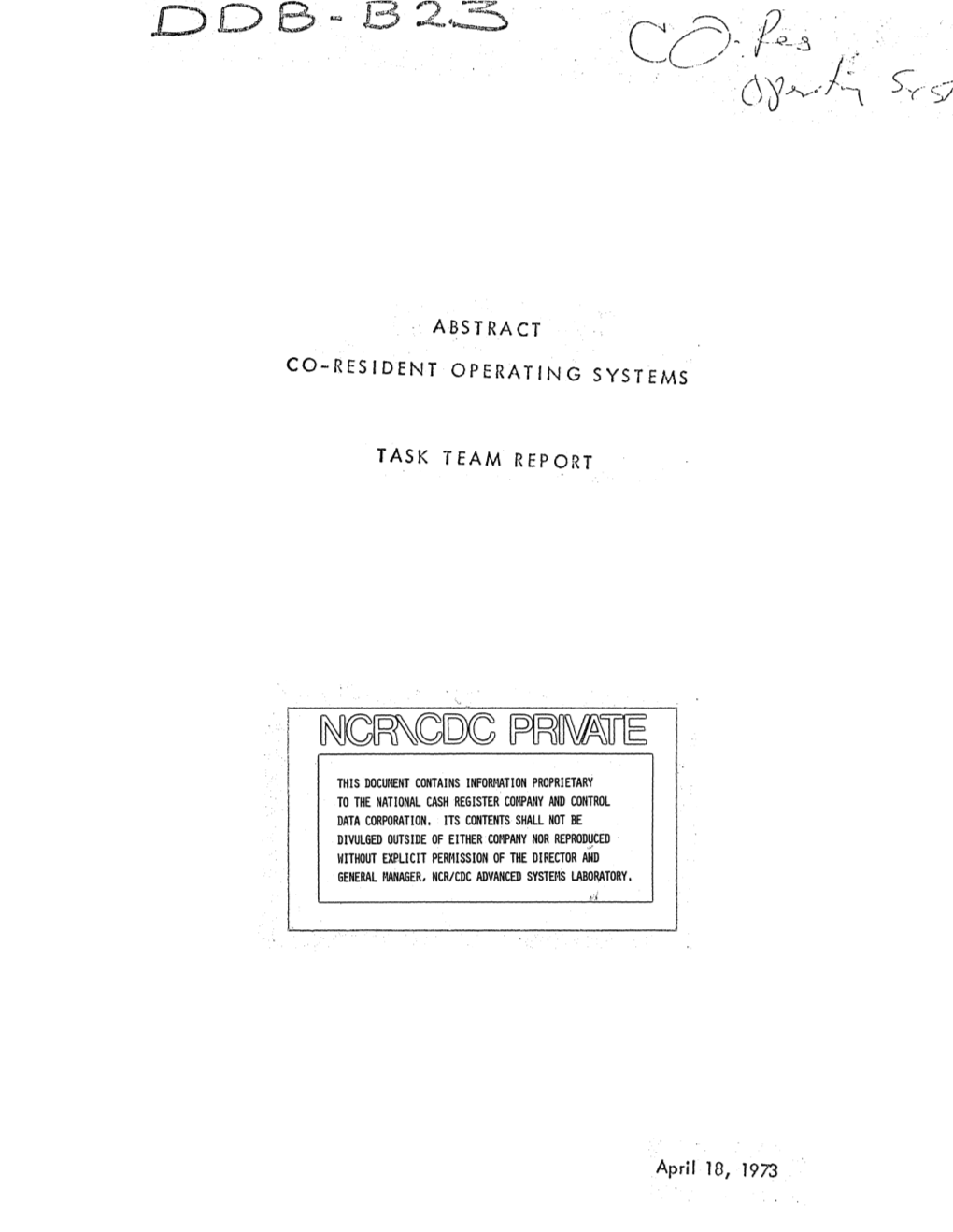 ABSTRACT CO-RESIDENT OPERATING SYSTEMS TASK TEAM REPORT April 181 1973