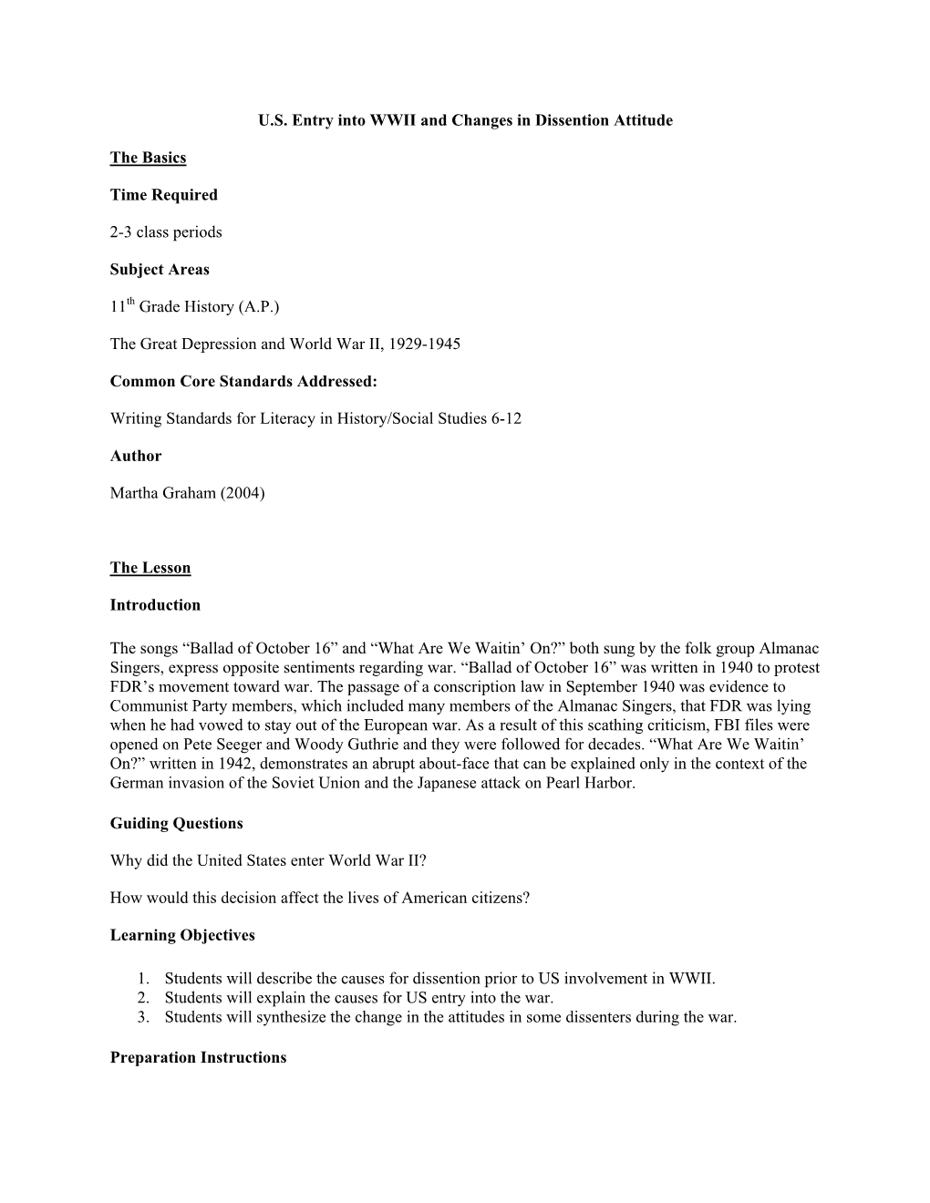 U.S. Entry Into WWII and Changes in Dissention Attitude the Basics Time Required 2-3 Class Periods Subject Areas 11Th Grade Hist