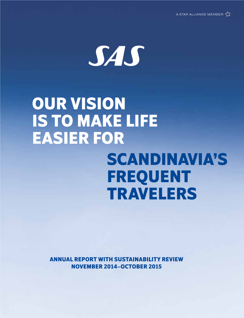 Our Vision Is to MAKE Life Easier for Scandinavia's