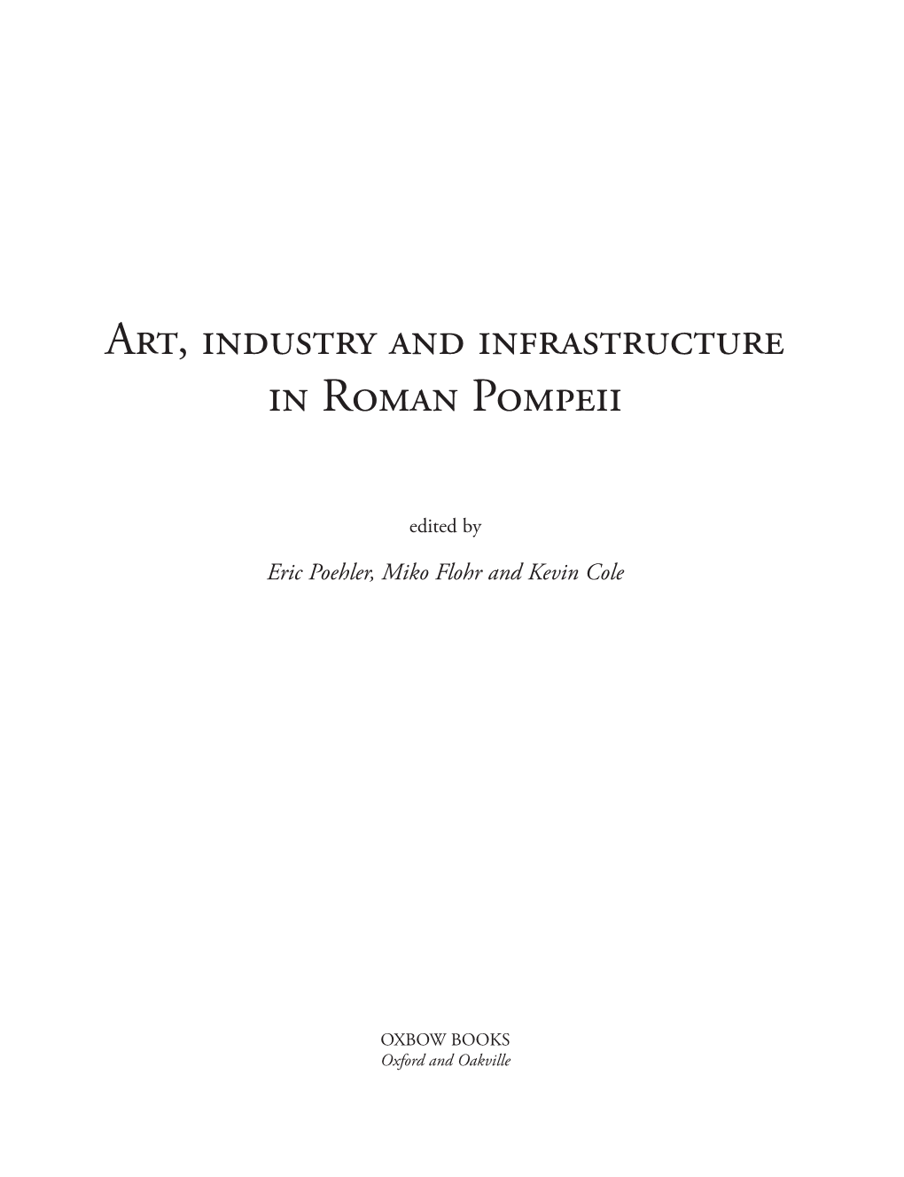 Art, Industry and Infrastructure in Roman Pompeii