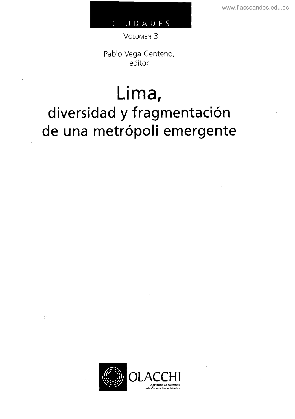 Diversidad Y Fragmentación De Una Metrópoli Emergente