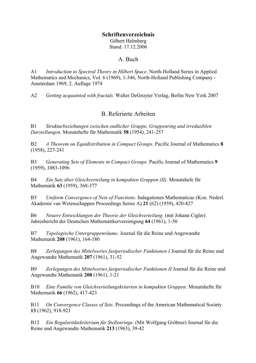 Mathematics Introduction to Spectral Theory in Hilbert Space. North-Holland Series in Applied