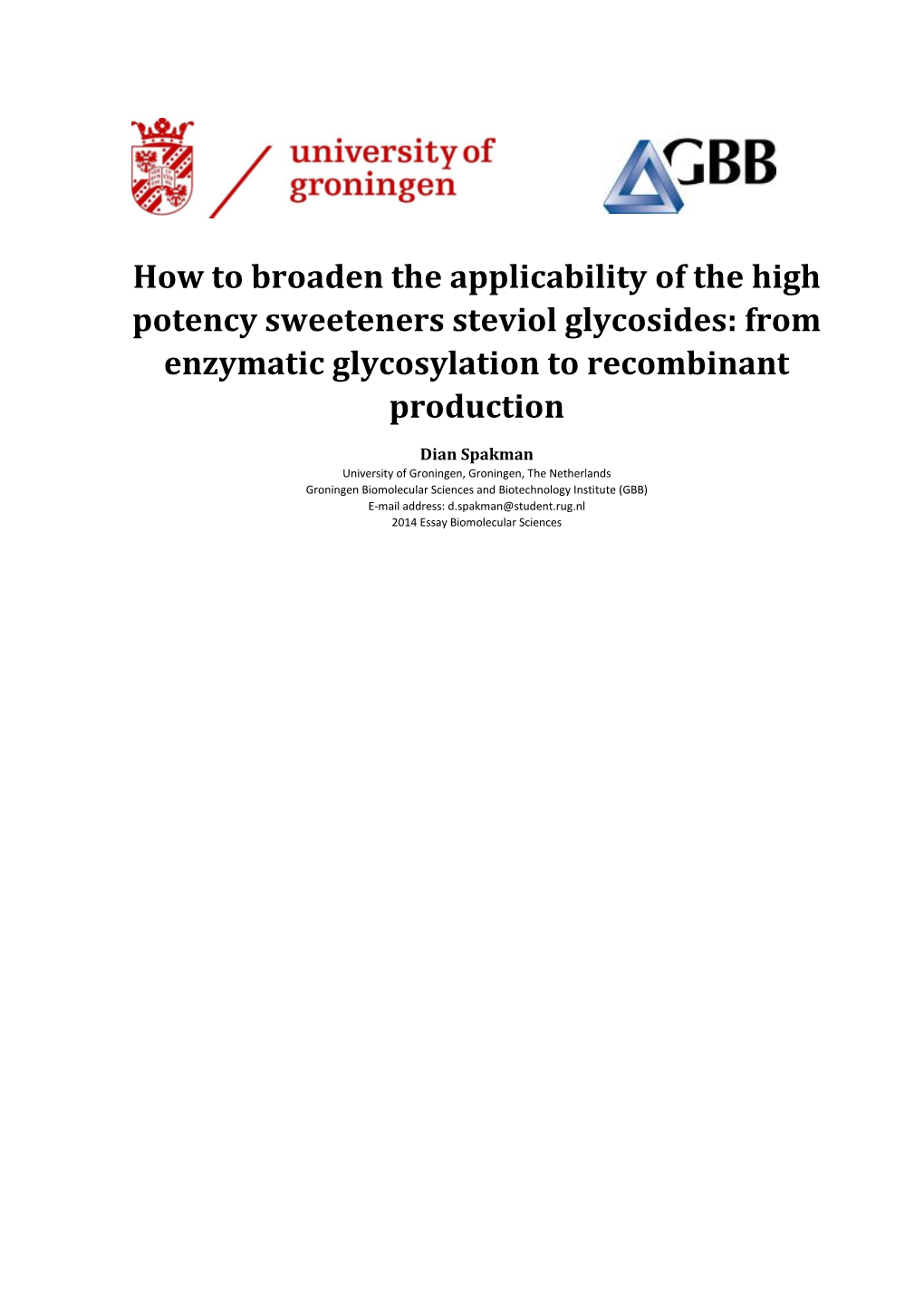 How to Broaden the Applicability of the High Potency Sweeteners Steviol Glycosides: from Enzymatic Glycosylation to Recombinant