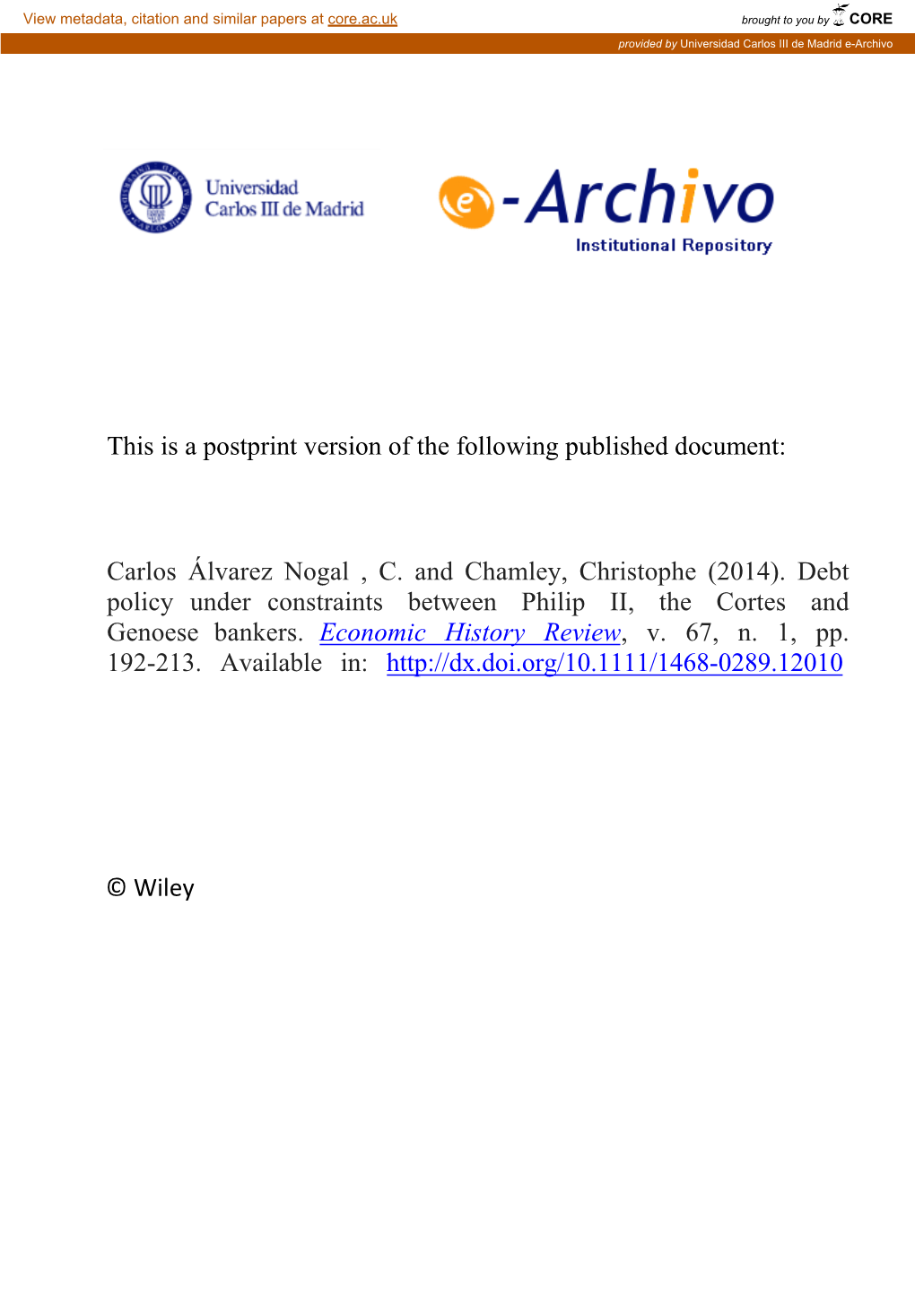 Debt Policy Under Constraints: Philip II, the Cortes, and Genoese Bankers1 by CARLOS ÁLVAREZ-NOGAL and CHRISTOPHE CHAMLEY*