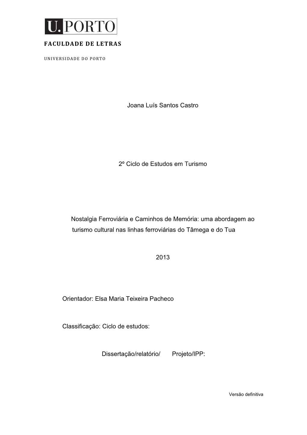 FACULDADE DE LETRAS Joana Luís Santos Castro 2º Ciclo De Estudos