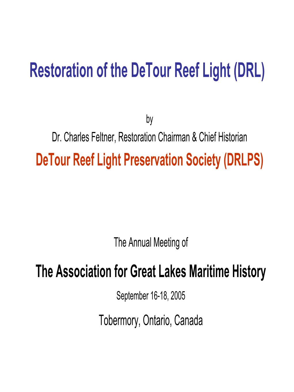 Restoration of the Detour Reef Light (DRL)