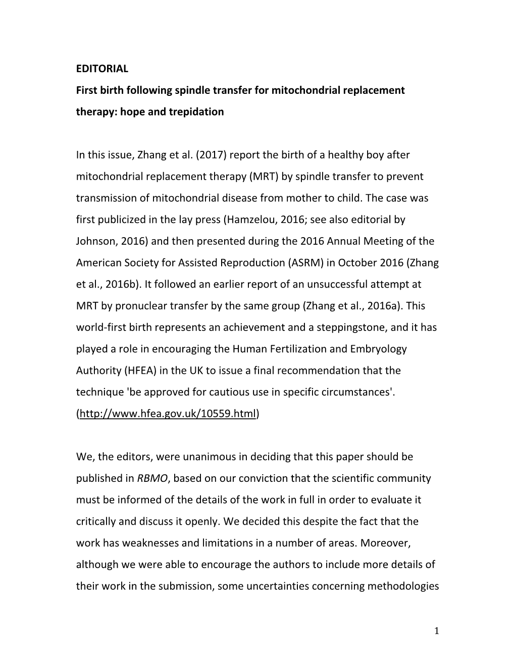 EDITORIAL First Birth Following Spindle Transfer for Mitochondrial Replacement Therapy: Hope and Trepidation