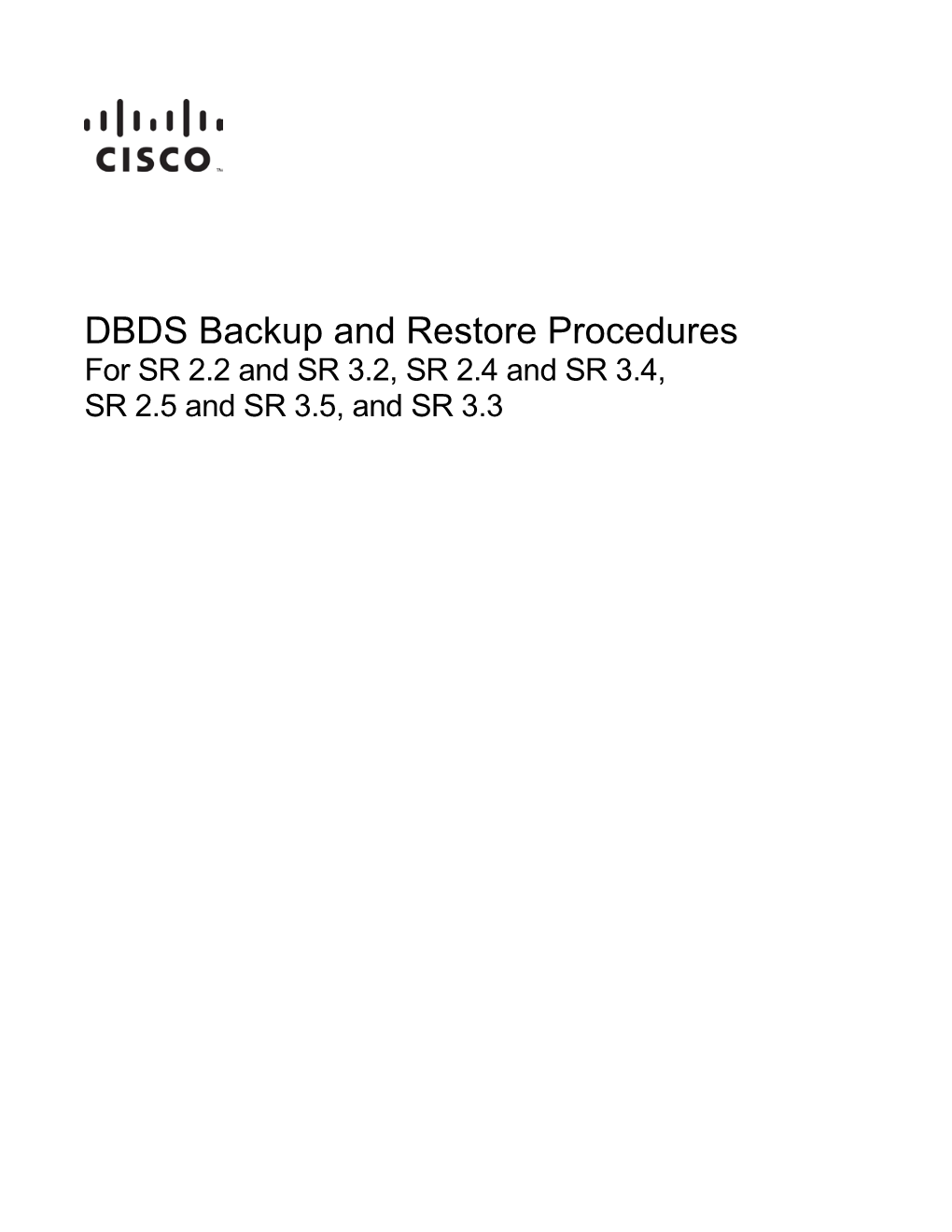 DBDS Backup and Restore Procedures for SR 2.2 and SR 3.2, SR 2.4 and SR 3.4, SR 2.5 and SR 3.5, and SR 3.3