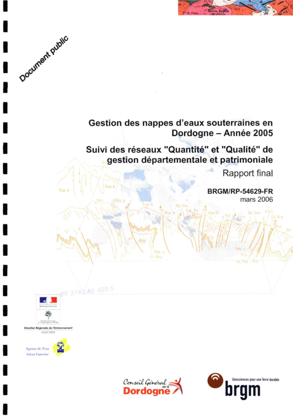 Gestion Des Nappes D'eaux Souterraines En Dordogne - Année 2005 Suivi Des Réseaux "Quantité" Et "Qualité" De Gestion Départementale Et Patrimoniale Rapport Final