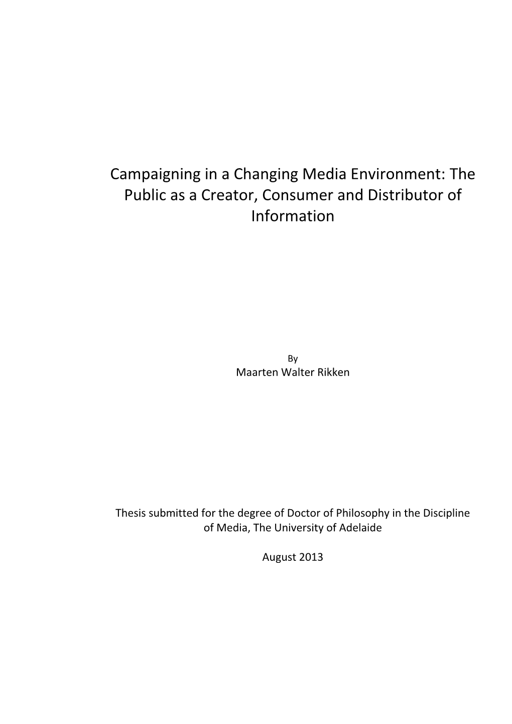 Campaigning in a Changing Media Environment: the Public As a Creator, Consumer and Distributor of Information