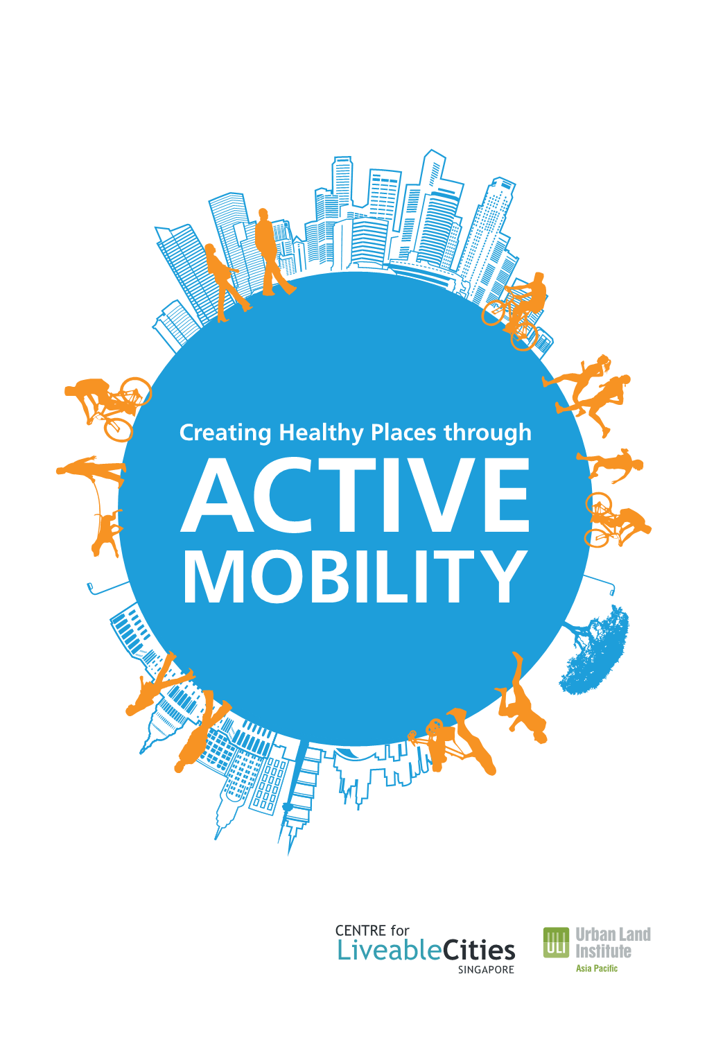 Active Mobility in Singapore 19 Walking and Cycling in the Tropics