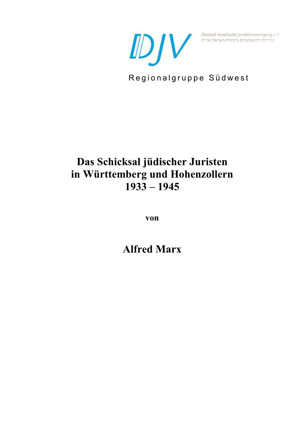 Das Schicksal Jüdischer Juristen in Württemberg Und Hohenzollern 1933 – 1945