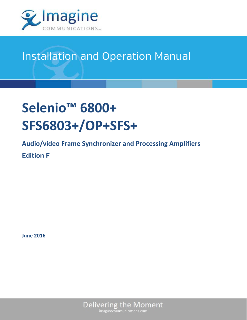 Selenio™ 6800+ SFS6803+/OP+SFS+ Audio/Video Frame Synchronizer and Processing Amplifiers Edition F