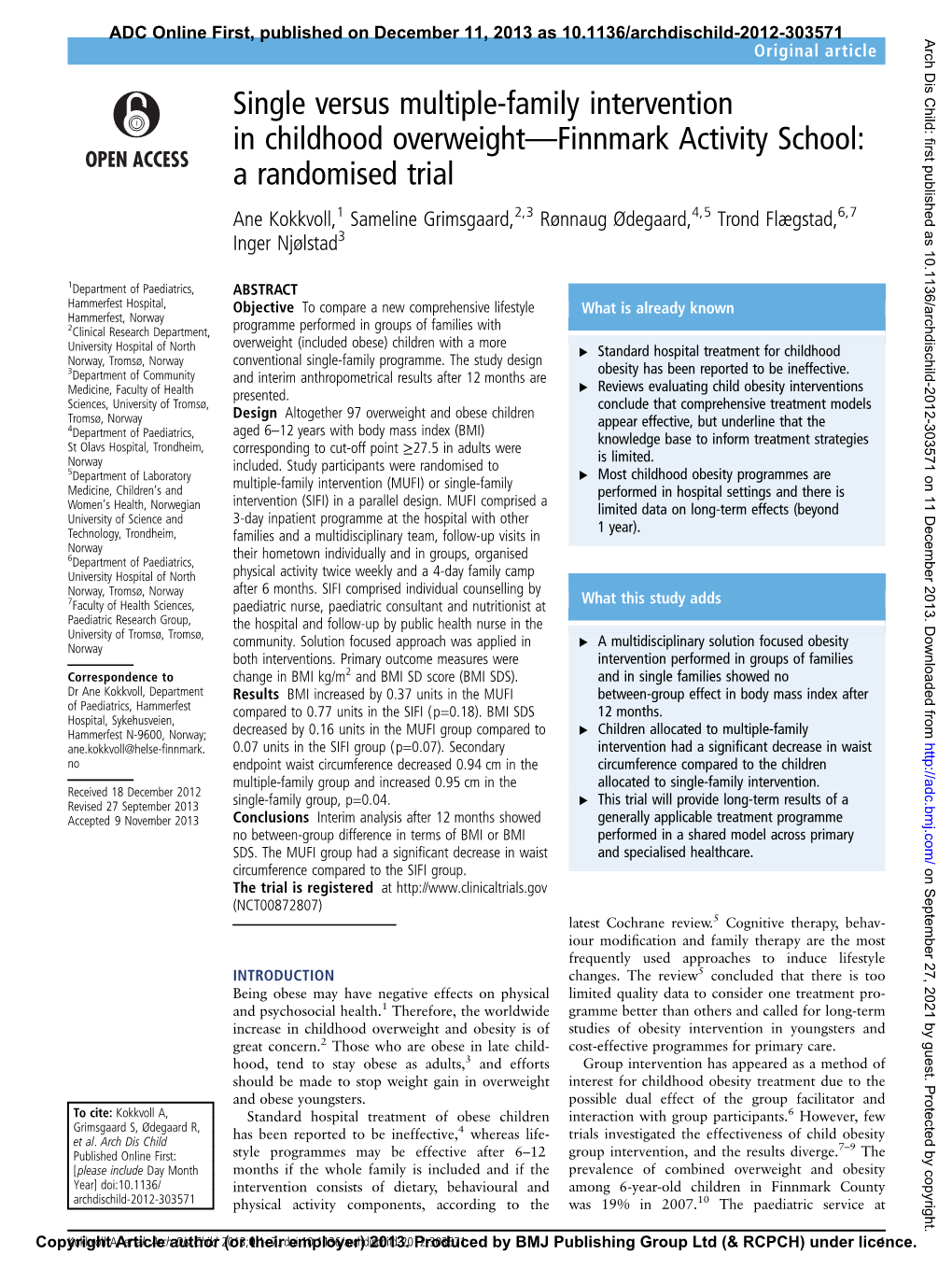 A Randomised Trial Ane Kokkvoll,1 Sameline Grimsgaard,2,3 Rønnaug Ødegaard,4,5 Trond Flægstad,6,7 Inger Njølstad3