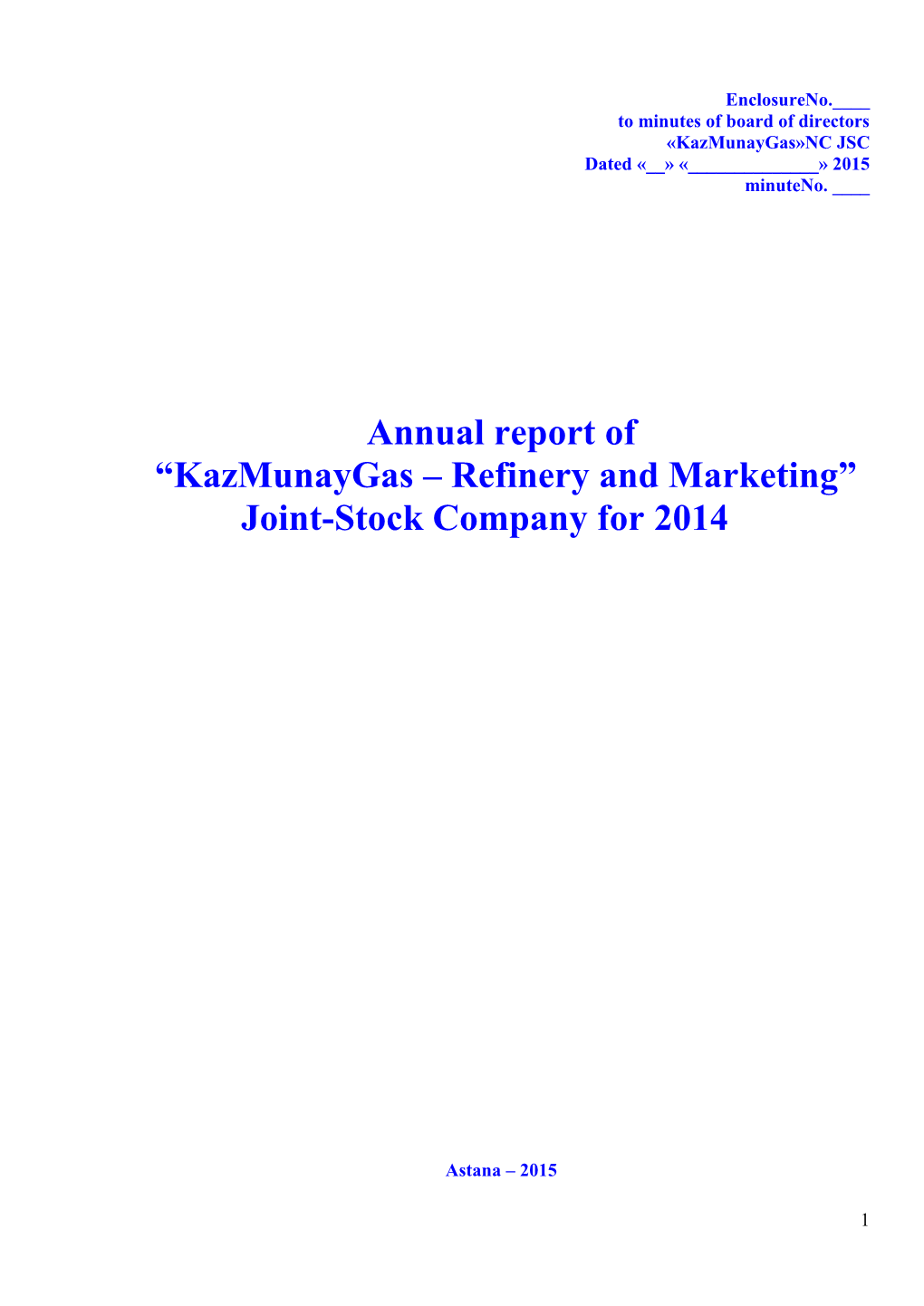 Annual Report of “Kazmunaygas – Refinery and Marketing” Joint-Stock Company for 2014