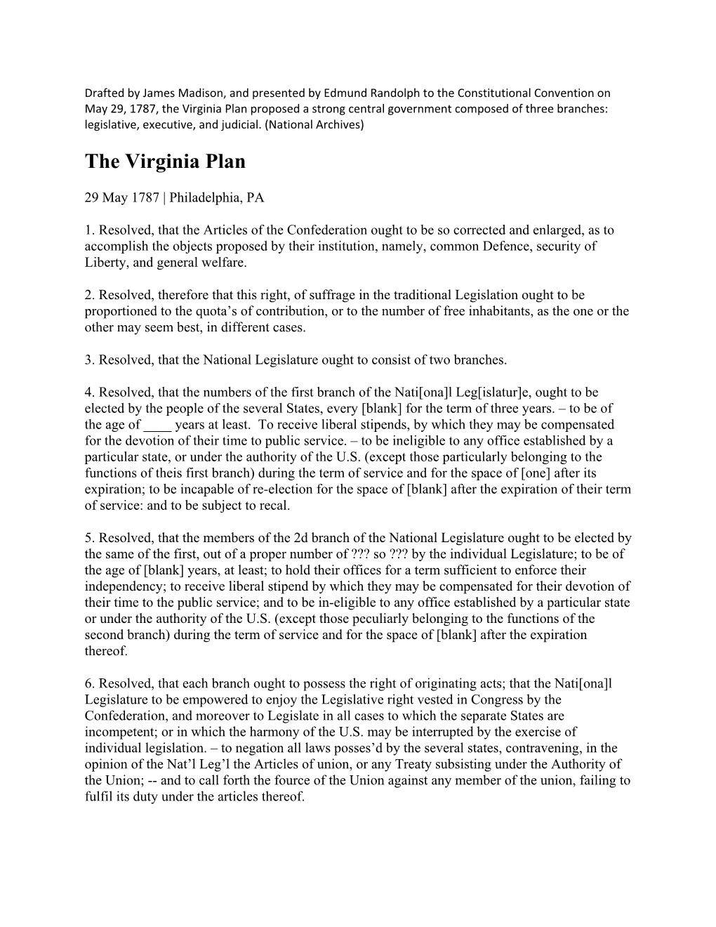 The Virginia Plan Proposed a Strong Central Government Composed of Three Branches: Legislative, Executive, and Judicial