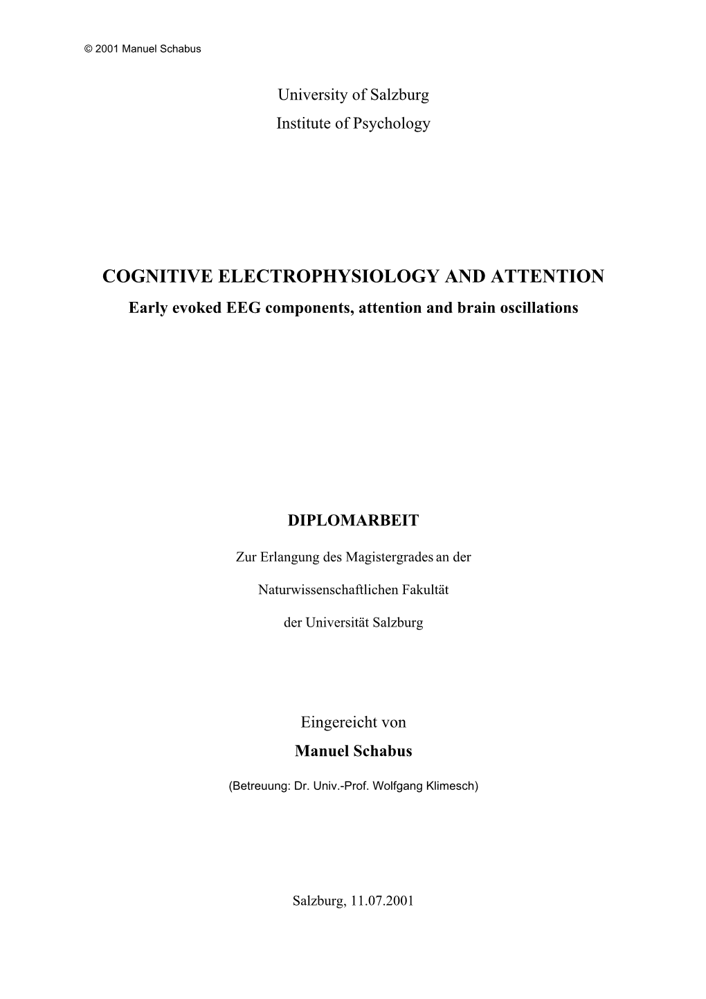 COGNITIVE ELECTROPHYSIOLOGY and ATTENTION Early Evoked EEG Components, Attention and Brain Oscillations