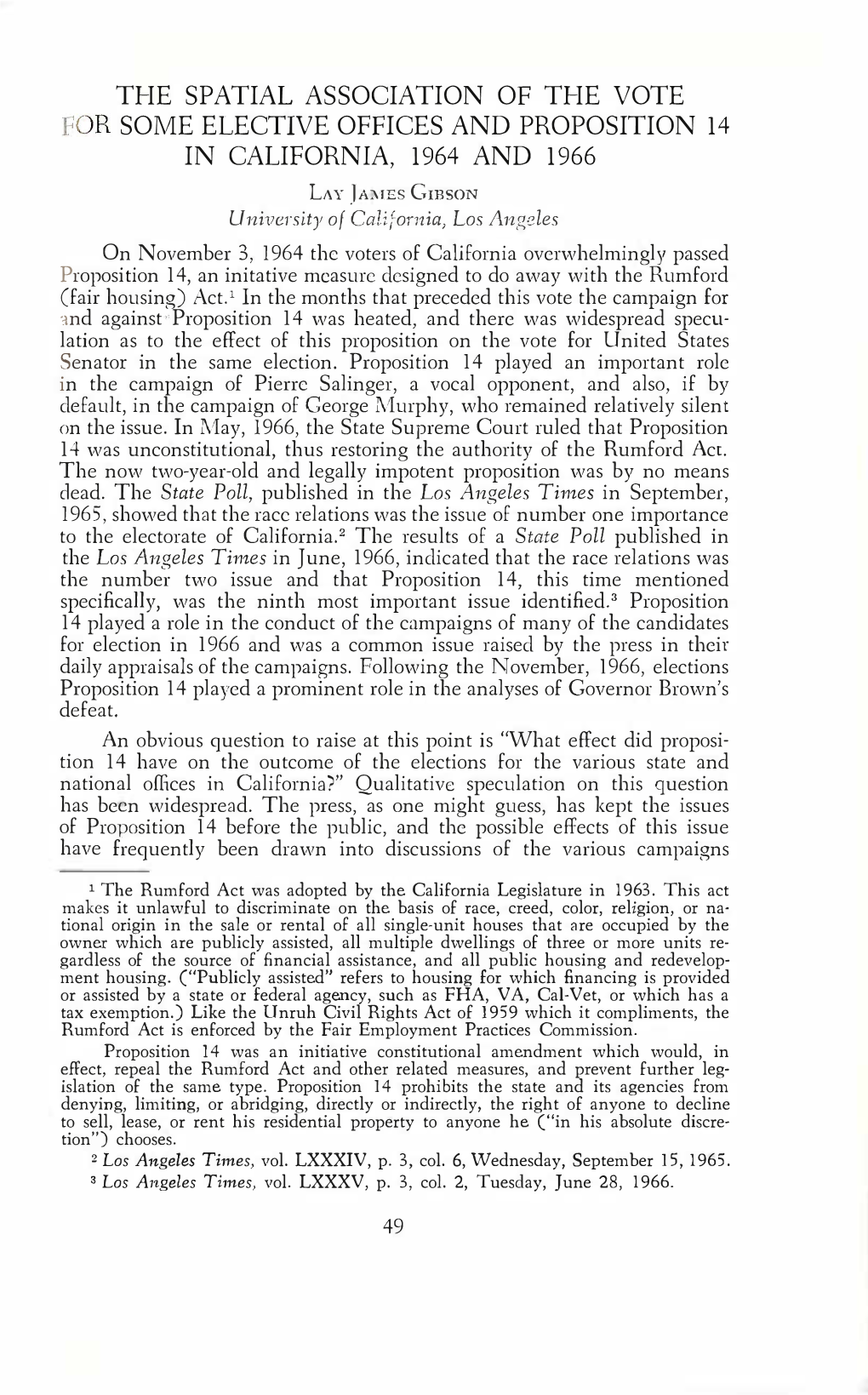 FOR SOME ELECTIVE OFFICES and PROPOSITION 14 in CALIFORNIA, 1964 and 1966 LAY JAMES Creson University of California, Los Angeles