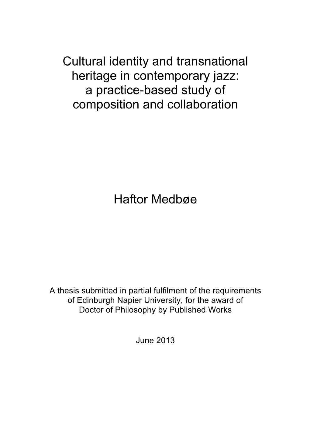 Cultural Identity and Transnational Heritage in Contemporary Jazz: a Practice-Based Study of Composition and Collaboration